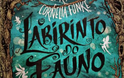 O Labirinto do Fauno – de Guillermo del Toro e Cornelia Funke