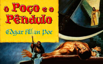 O Poço e o Pêndulo de Edgar Allan Poe