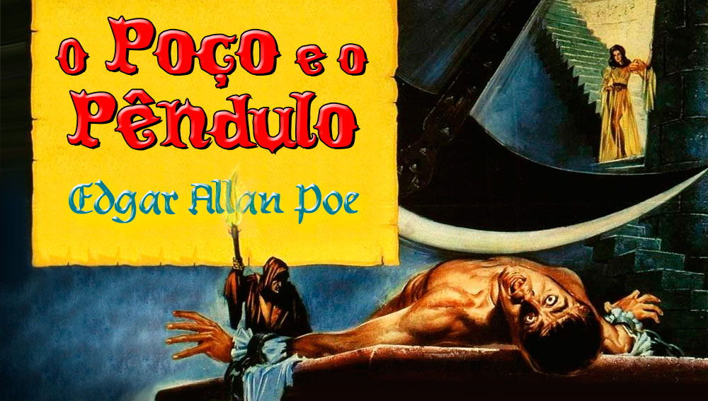 O Poço e o Pêndulo de Edgar Allan Poe