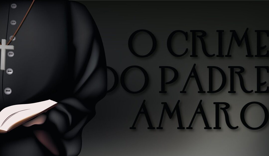 Resenha – “O Crime do Padre Amaro”  – Eça de Queirós